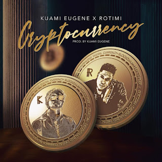 Download mp3: Kuami Eugene ft. Rotimi _ crypto currency