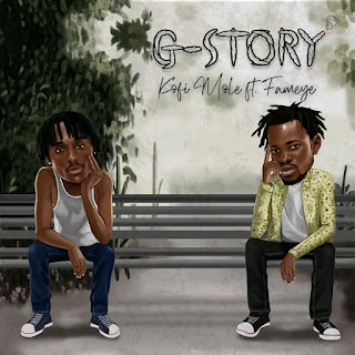 Download mp3: Kofi Mole ft Fameye _G. Story