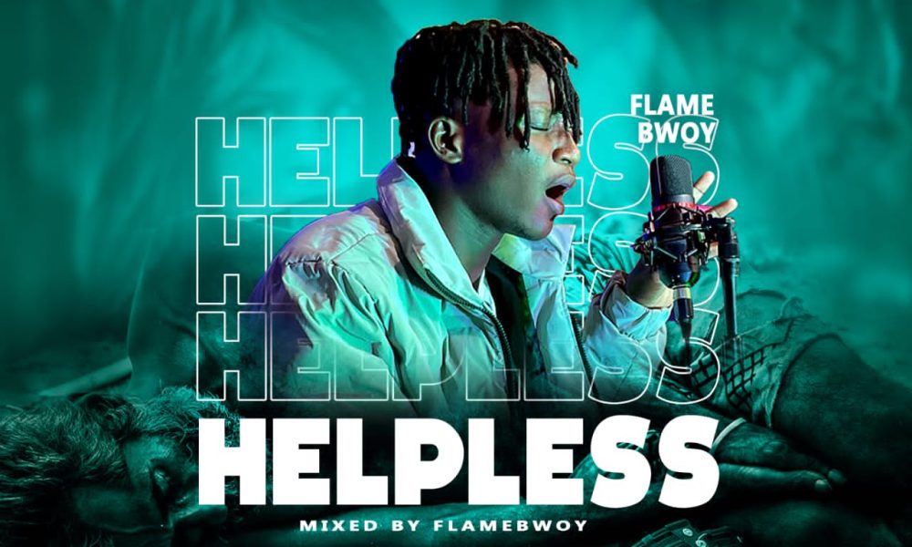 FlameBwoy releases the much anticipated track “helpless “, listen