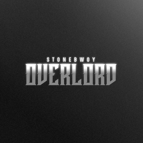 Stonebwoy _Overlord [Mp3 Download]